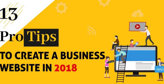 Pro Tips to Create A Business Website