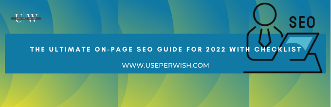 The Ultimate On-Page Seo Guide For 2022 With Checklist - Get latest ...