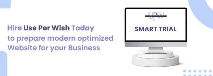 Hire Use Per Wish Today to prepare modern optimized Website for your Business