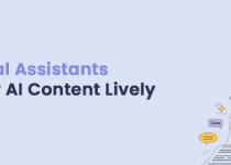 Virtual Assistants Make Your AI Content Lively
