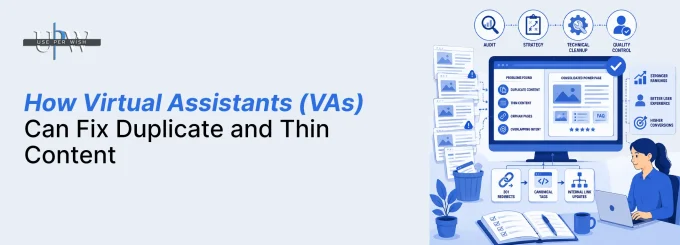 How Virtual Assistants (VAs) Can Fix Duplicate and Thin Content